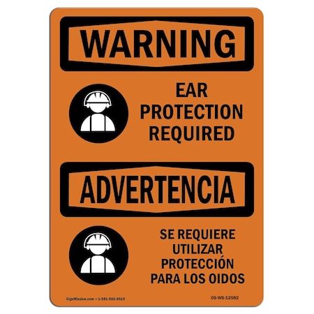 Signmission OSHA WARNING Sign, Ear Protection Required Bilingual, 18in X 12in Aluminum, 18" W, 12" H, Landscape OS-WS-A-1218-L-12582